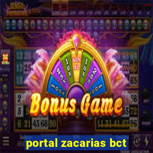 portal zacarias bct